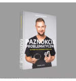 PAZNOKCIE PROBLEMATYCZNE W PRAKTYCE ZNANEGO PODOLOGA - PREORDER Podoland