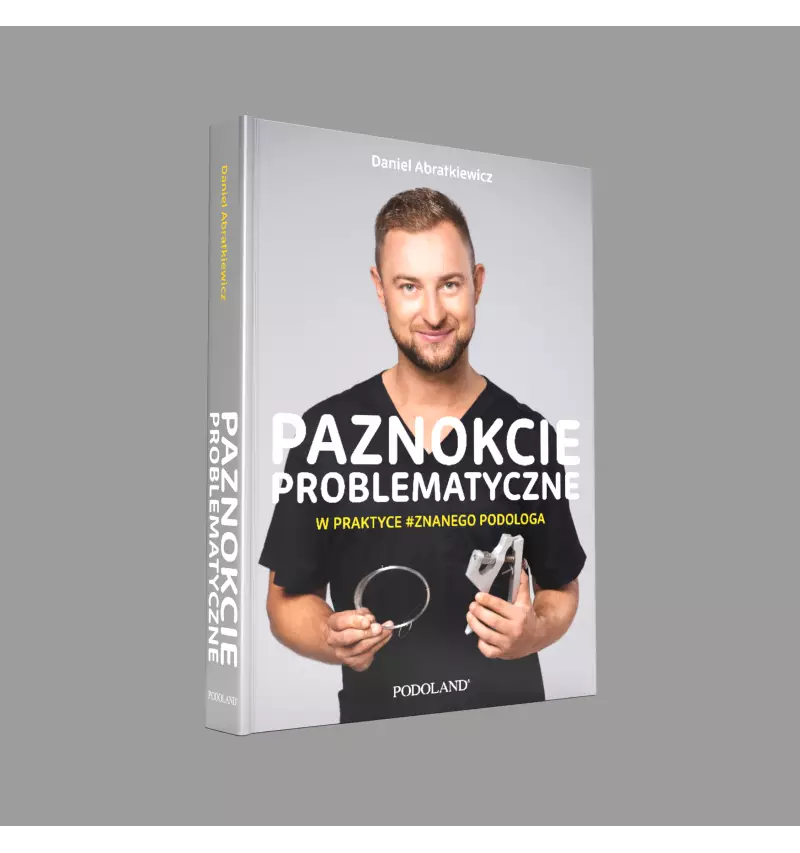 paznokcie-problematyczne-w-praktyce-znanego-podologa.png PAZNOKCIE PROBLEMATYCZNE W PRAKTYCE ZNANEGO PODOLOGA - PREORDER Podoland