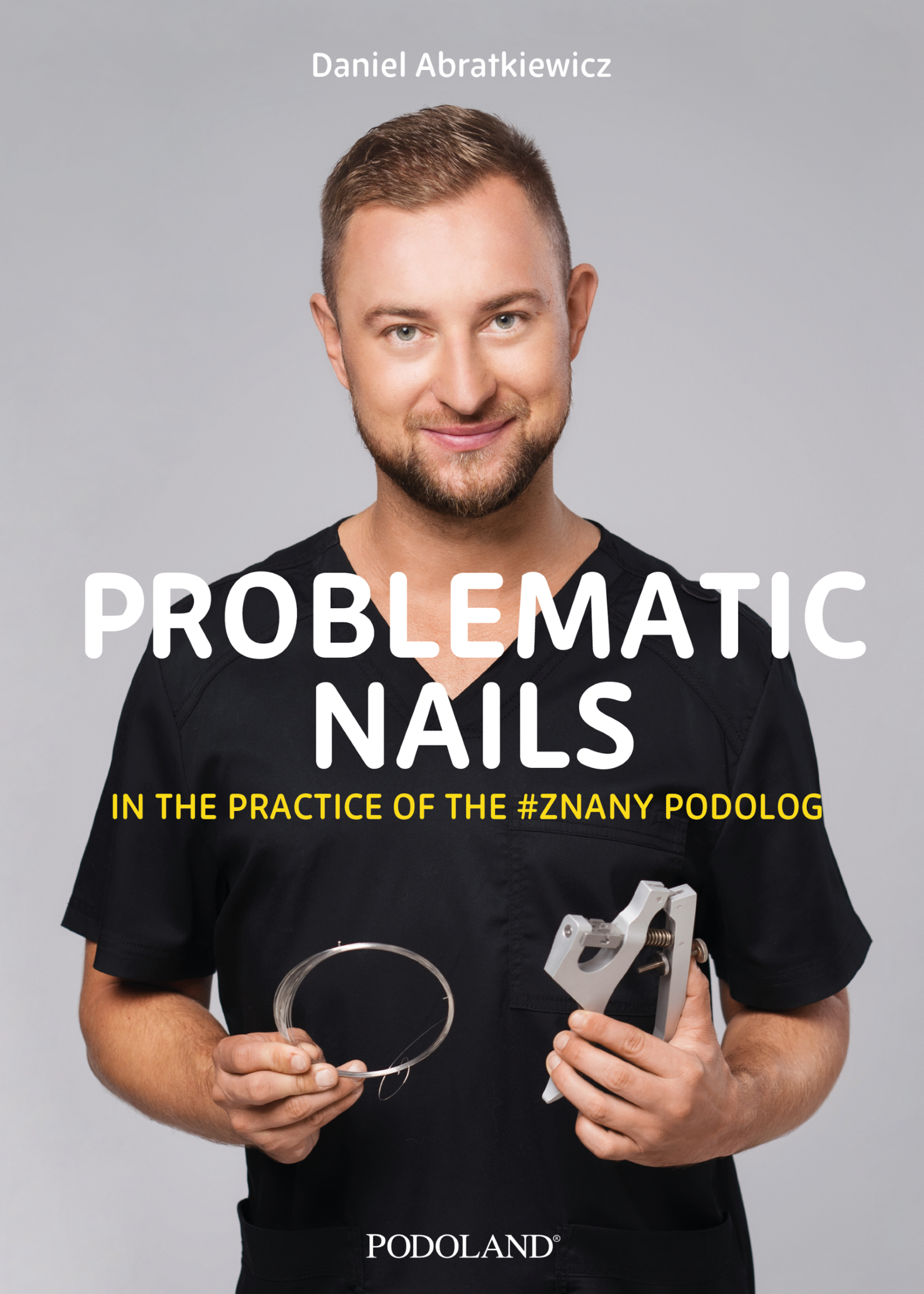 thumbnail_ENbook1.png ***PREORDER*** Problematic Nails - in the practice of the #Znany Podolog Podoland